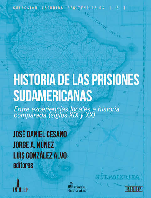 Tapa del libro Historia de las prisiones sudamericanas
