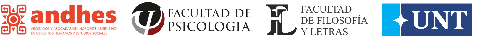 Organizan: ANDHES (Abogados y Abogadas del Noroeste Argentino en Derechos Humanos y Estudios Sociales), Facultad de Psicología UNT, Facultad de Filosofía y Letras UNT y Universidad Nacional de Tucumán
